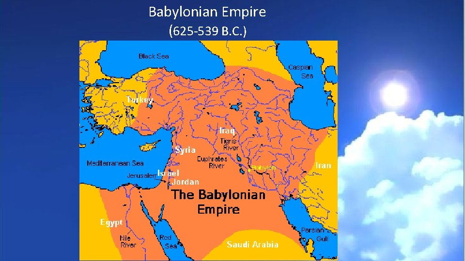 Babylonian Empire (625 -539 B. C. ) 