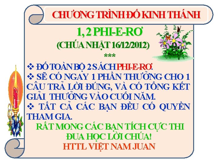 CHƯƠNG TRÌNH ĐỐ KINH THÁNH 1, 2 PHI-E-RƠ (CHÚA NHẬT 16/12/2012) *** v ĐỐ