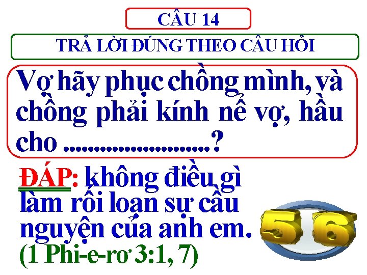 C U 14 TRẢ LỜI ĐÚNG THEO C U HỎI Vợ hãy phục chồng