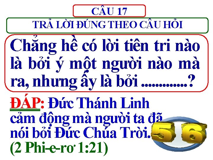 C U 17 TRẢ LỜI ĐÚNG THEO C U HỎI Chẳng hề có lời