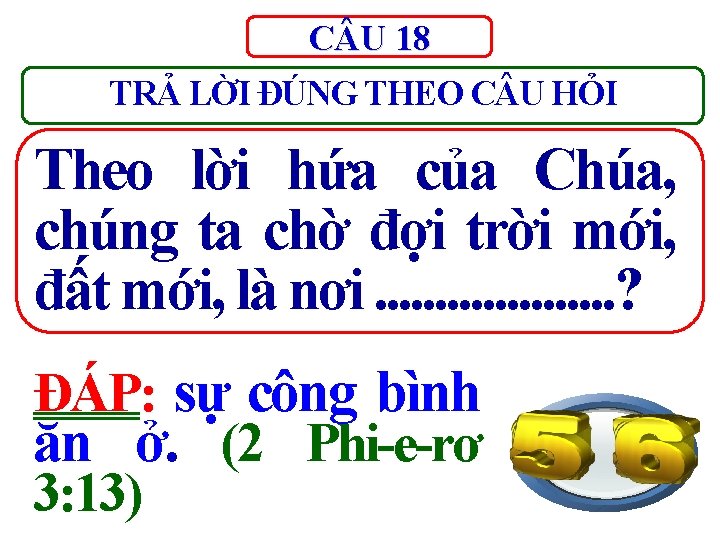 C U 18 TRẢ LỜI ĐÚNG THEO C U HỎI Theo lời hứa của