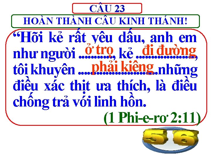 C U 23 HOÀN THÀNH C U KINH THÁNH! “Hỡi kẻ rất yêu dấu,