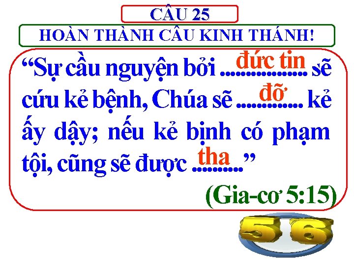 C U 25 HOÀN THÀNH C U KINH THÁNH! đức tin “Sự cầu nguyện