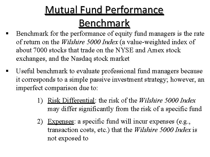Mutual Fund Performance Benchmark § Benchmark for the performance of equity fund managers is Mutual Fund Performance Benchmark § Benchmark for the performance of equity fund managers is