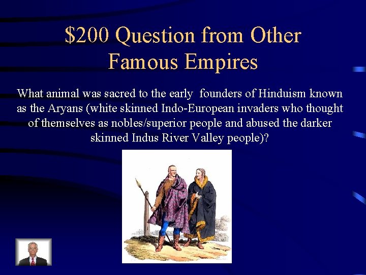 $200 Question from Other Famous Empires What animal was sacred to the early founders