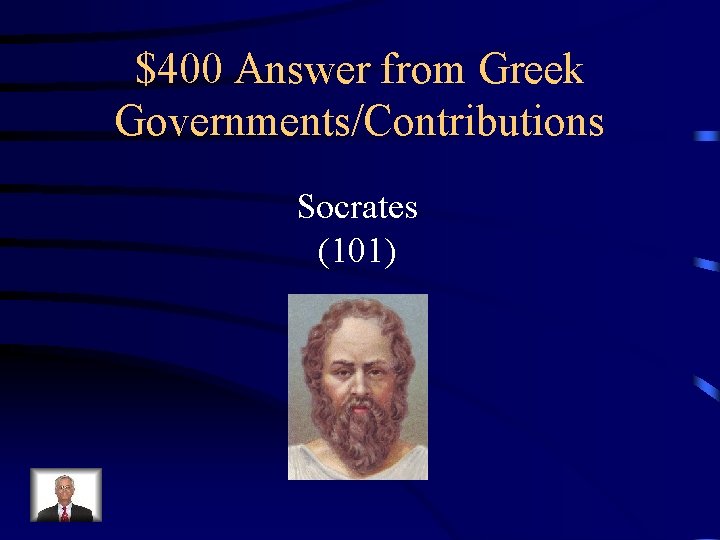$400 Answer from Greek Governments/Contributions Socrates (101) 