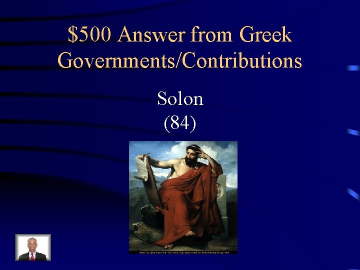 $500 Answer from Greek Governments/Contributions Solon (84) 