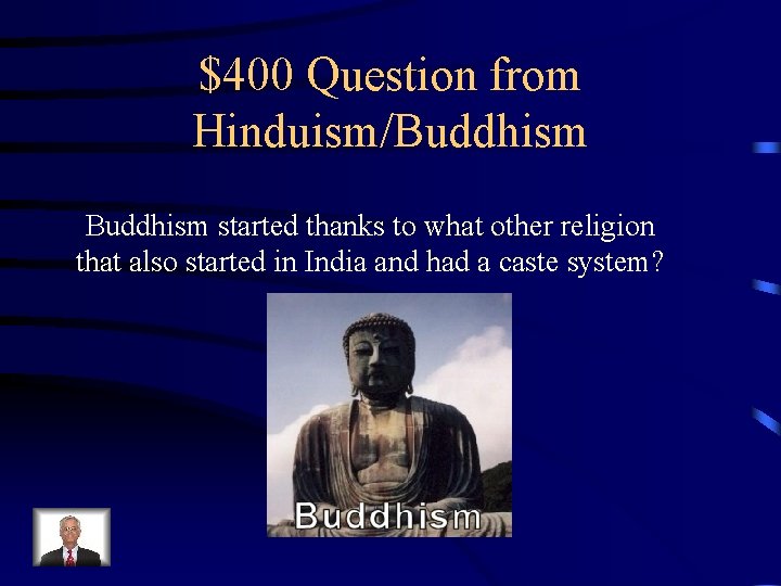 $400 Question from Hinduism/Buddhism started thanks to what other religion that also started in