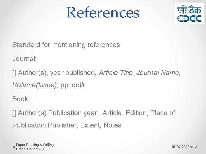 References Standard for mentioning references Journal: []. Author(s), year published, Article Title, Journal Name,