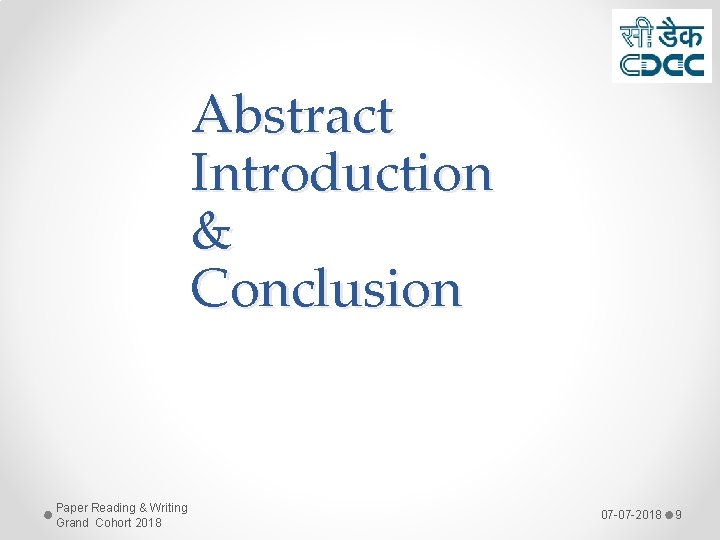 Abstract Introduction & Conclusion Paper Reading & Writing Grand Cohort 2018 07 -07 -2018