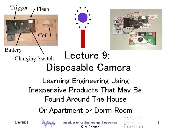 Trigger Flash Coil Battery Charging Switch Lecture 9: Disposable Camera Learning Engineering Using Inexpensive