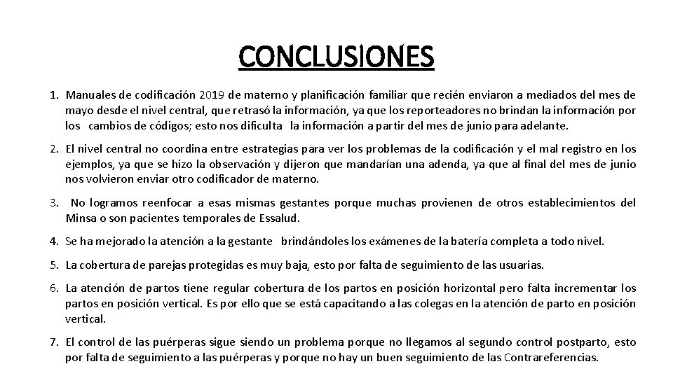 CONCLUSIONES 1. Manuales de codificación 2019 de materno y planificación familiar que recién enviaron