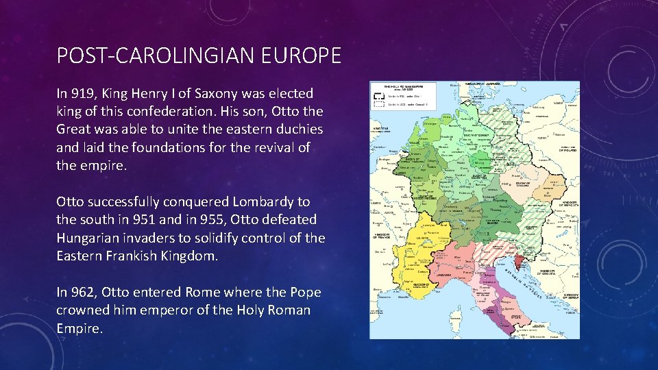 POST-CAROLINGIAN EUROPE In 919, King Henry I of Saxony was elected king of this
