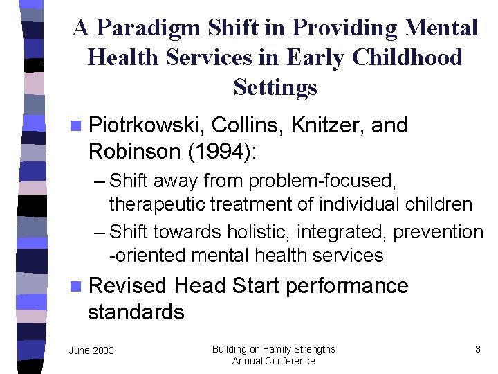 A Paradigm Shift in Providing Mental Health Services in Early Childhood Settings n Piotrkowski,