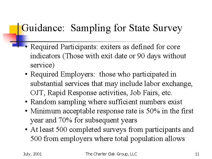 Guidance: Sampling for State Survey • Required Participants: exiters as defined for core indicators