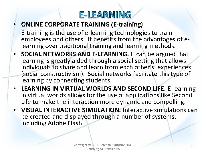 E-LEARNING • ONLINE CORPORATE TRAINING (E-training) E-training is the use of e-learning technologies to