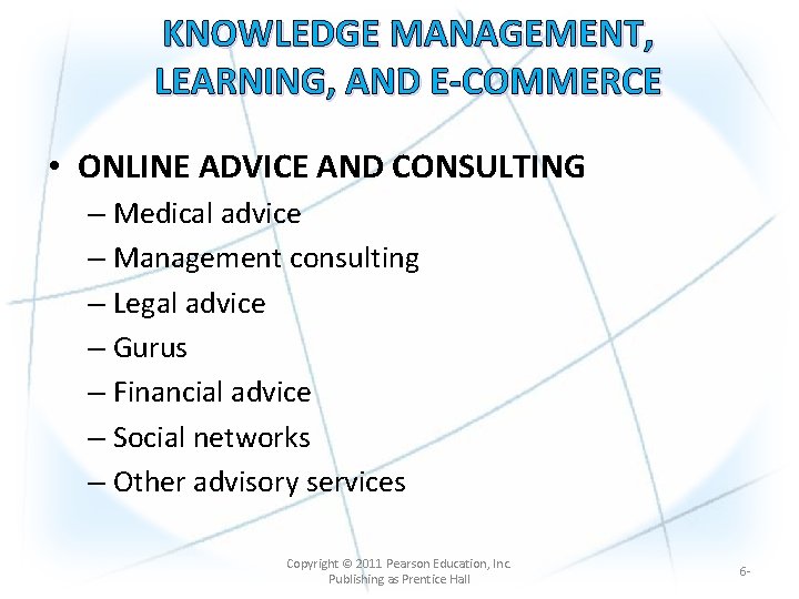 KNOWLEDGE MANAGEMENT, LEARNING, AND E-COMMERCE • ONLINE ADVICE AND CONSULTING – Medical advice –