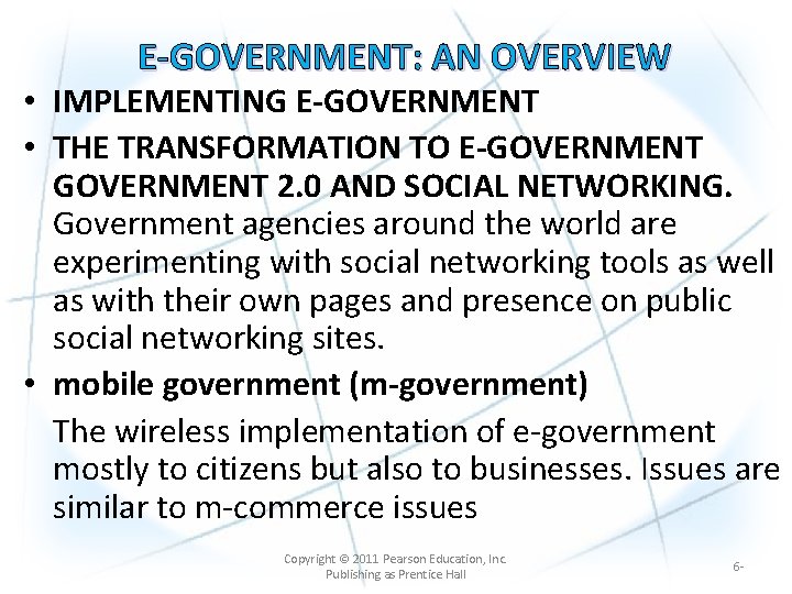 E-GOVERNMENT: AN OVERVIEW • IMPLEMENTING E-GOVERNMENT • THE TRANSFORMATION TO E-GOVERNMENT 2. 0 AND