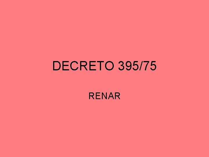 DECRETO 395/75 RENAR 