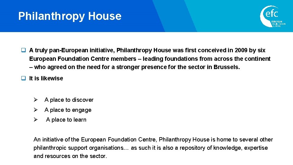 Philanthropy House q A truly pan-European initiative, Philanthropy House was first conceived in 2009