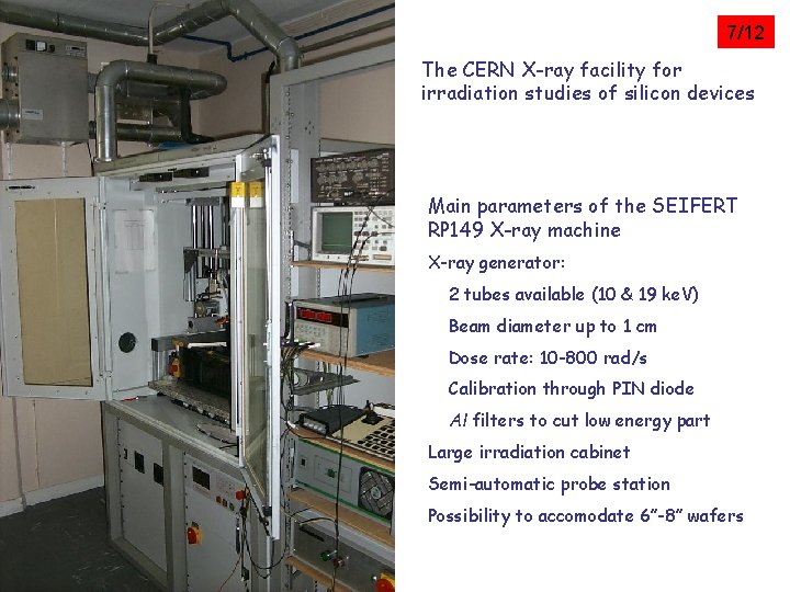 7/12 The CERN X-ray facility for irradiation studies of silicon devices Main parameters of