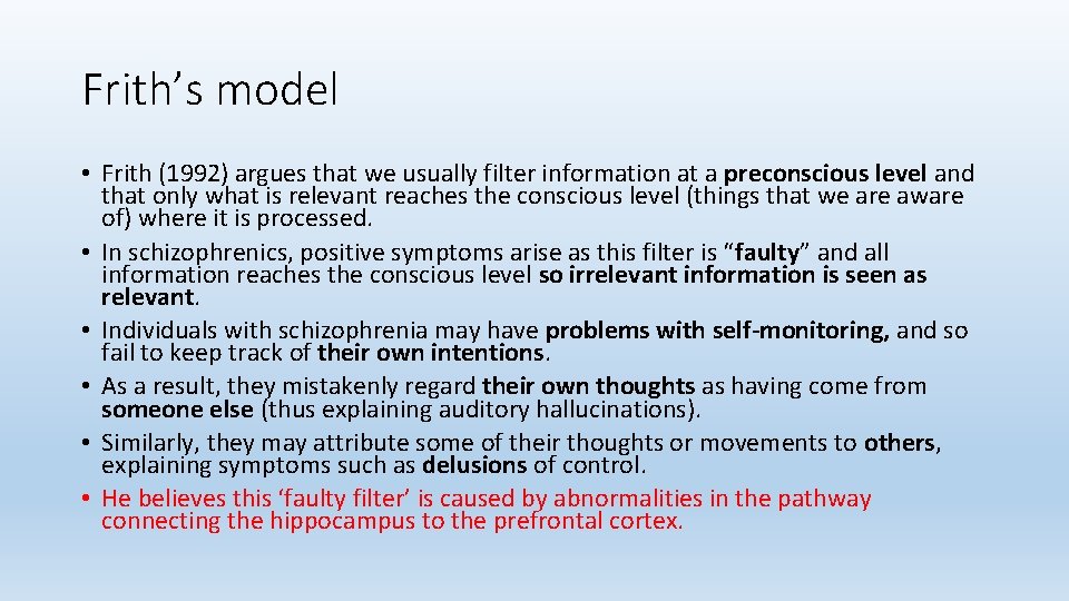Frith’s model • Frith (1992) argues that we usually filter information at a preconscious