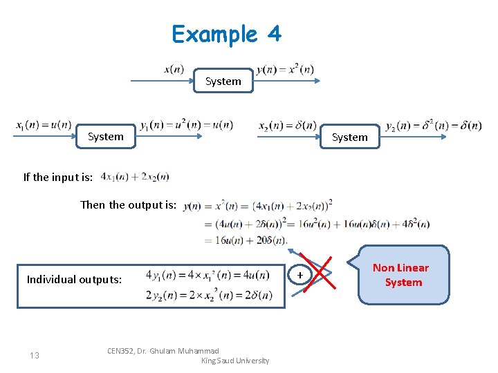 Example 4 System If the input is: Then the output is: Individual outputs: 13