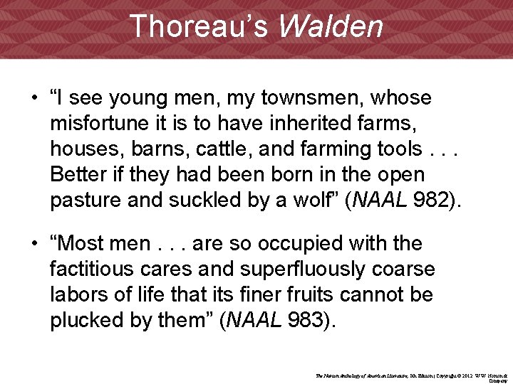 Thoreau’s Walden • “I see young men, my townsmen, whose misfortune it is to