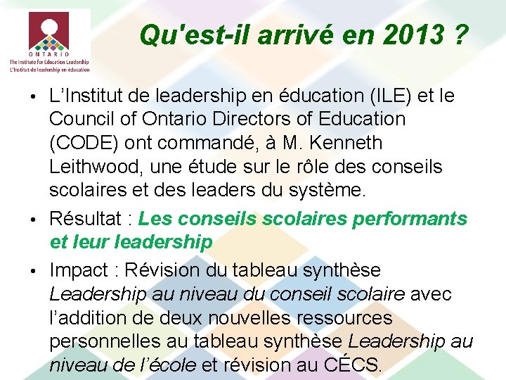 Qu'est-il arrivé en 2013 ? L’Institut de leadership en éducation (ILE) et le Council