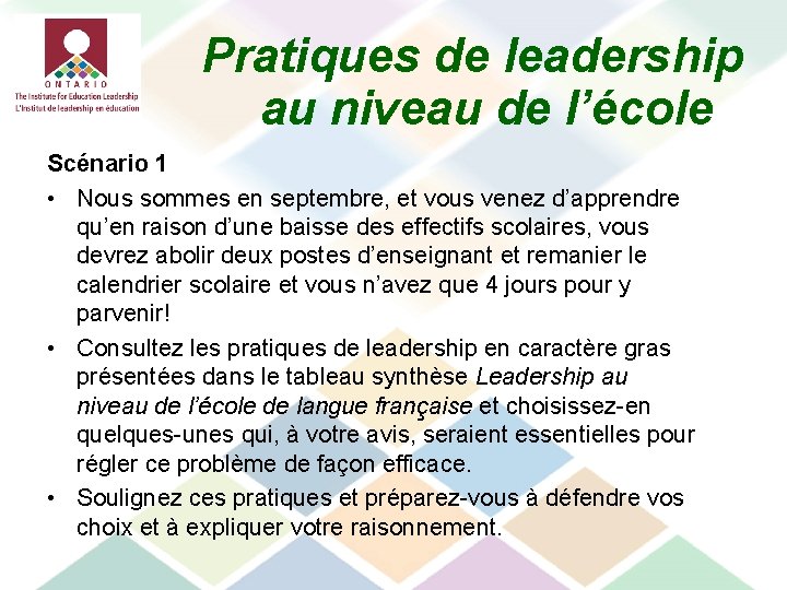 Pratiques de leadership au niveau de l’école Scénario 1 • Nous sommes en septembre,