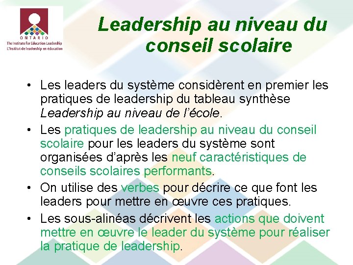Leadership au niveau du conseil scolaire • Les leaders du système considèrent en premier