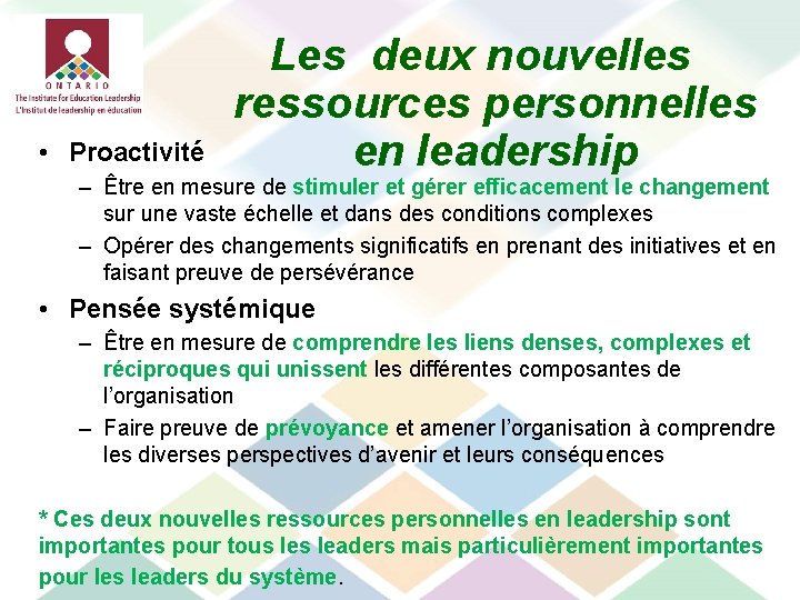  • Proactivité Les deux nouvelles ressources personnelles en leadership – Être en mesure