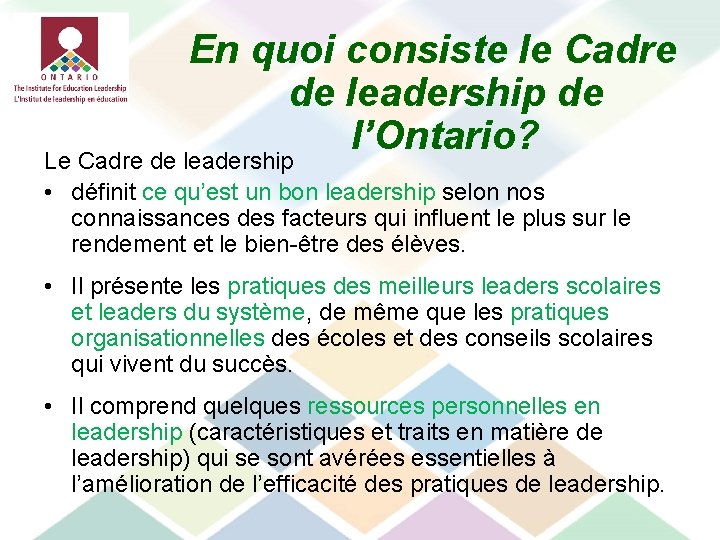 En quoi consiste le Cadre de leadership de l’Ontario? Le Cadre de leadership •