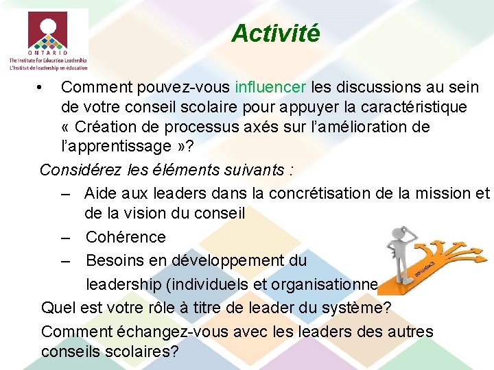 Activité • Comment pouvez-vous influencer les discussions au sein de votre conseil scolaire pour