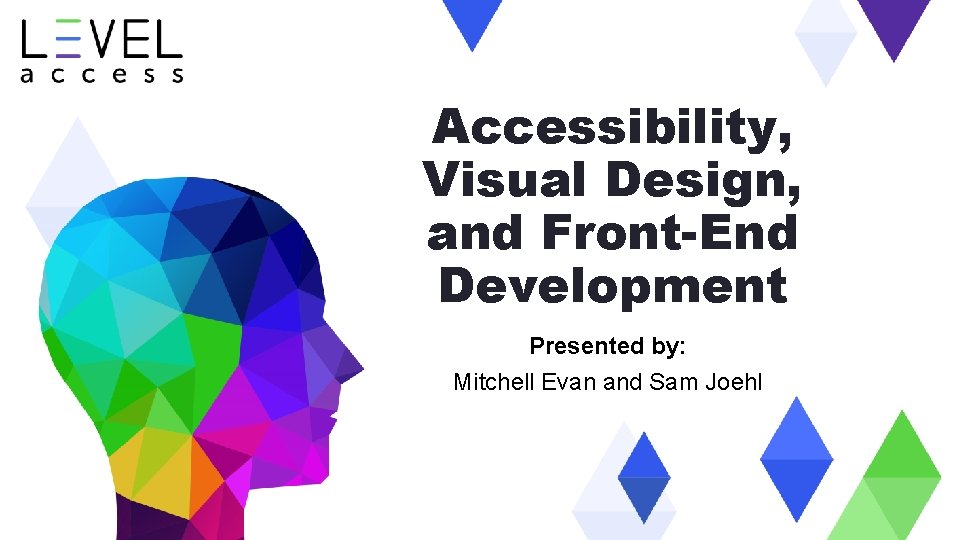 Accessibility Visual Design and FrontEnd Development Presented by
