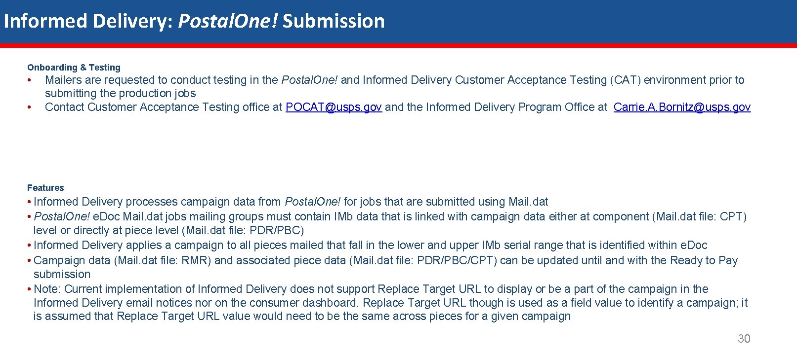 Informed Delivery: Postal. One! Submission Onboarding & Testing • • Mailers are requested to