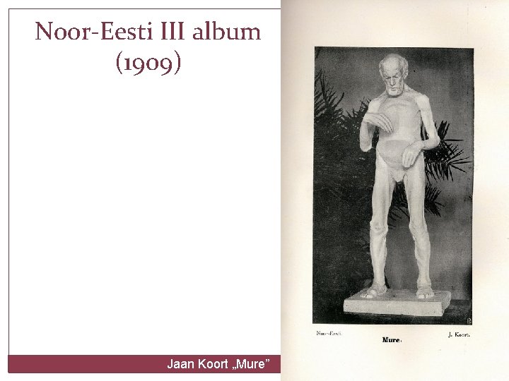 Noor-Eesti III album (1909) Jaan Koort „Mure” 