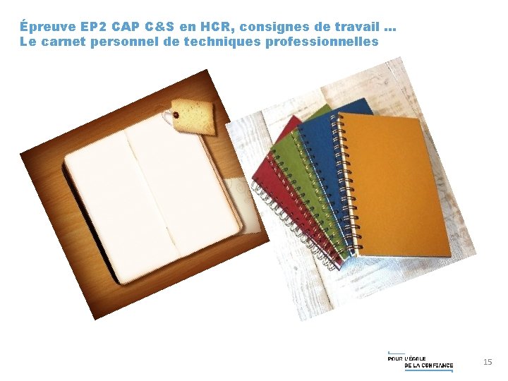 Épreuve EP 2 CAP C&S en HCR, consignes de travail. . . Le carnet