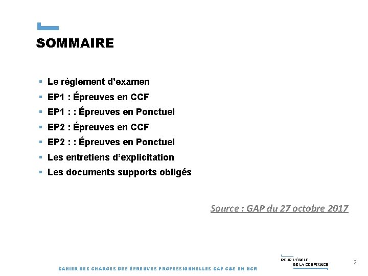 SOMMAIRE § Le règlement d’examen § EP 1 : Épreuves en CCF § EP