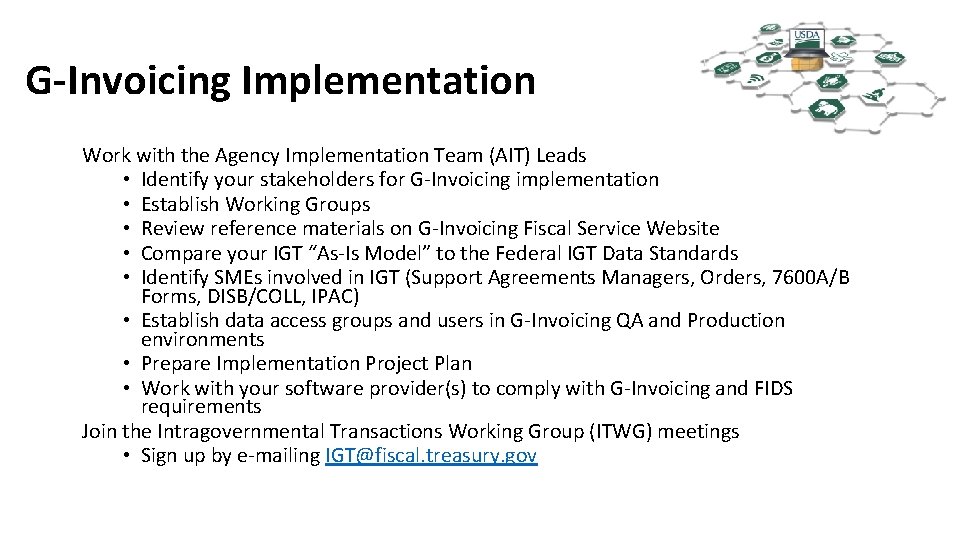 G-Invoicing Implementation Work with the Agency Implementation Team (AIT) Leads • Identify your stakeholders