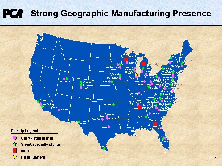 Strong Geographic Manufacturing Presence Tomahawk Minneapolis Golden Valley Conrad Salt Lake City Marshalltown Omaha Strong Geographic Manufacturing Presence Tomahawk Minneapolis Golden Valley Conrad Salt Lake City Marshalltown Omaha