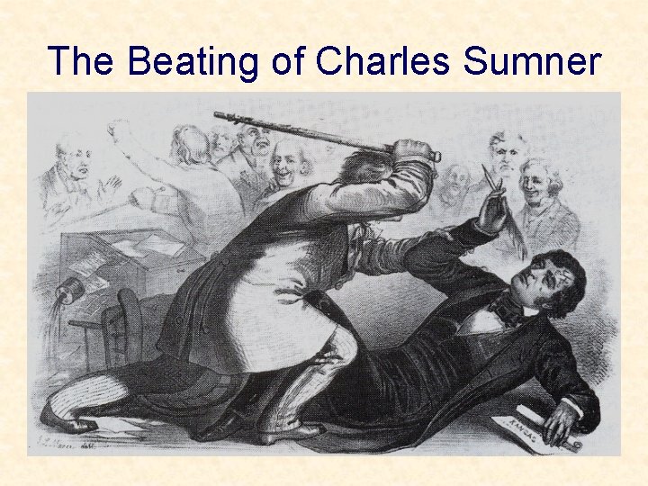 The Beating of Charles Sumner 
