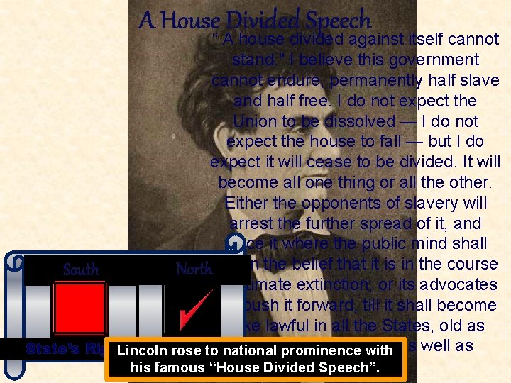 A House Divided Speech “ A house divided against itself cannot stand. " I
