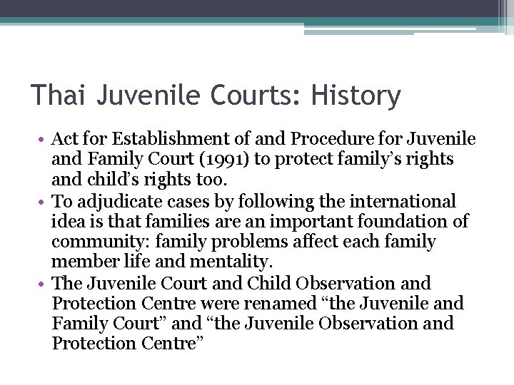 Thai Juvenile Courts: History • Act for Establishment of and Procedure for Juvenile and