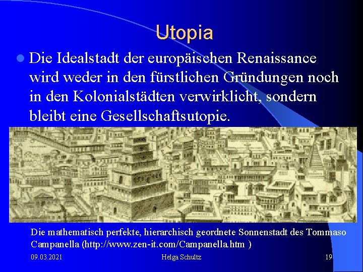 Utopia l Die Idealstadt der europäischen Renaissance wird weder in den fürstlichen Gründungen noch