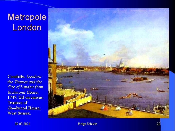 Metropole London Canaletto. London: the Thames and the City of London from Richmond House.