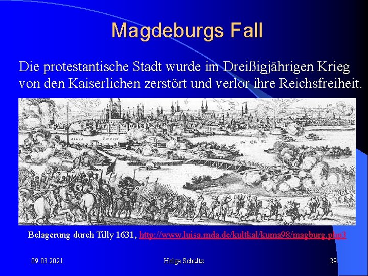 Magdeburgs Fall Die protestantische Stadt wurde im Dreißigjährigen Krieg von den Kaiserlichen zerstört und