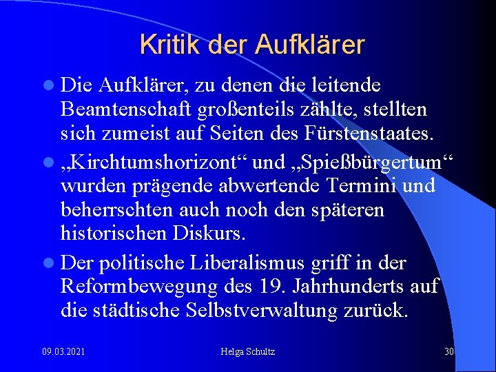 Kritik der Aufklärer l Die Aufklärer, zu denen die leitende Beamtenschaft großenteils zählte, stellten