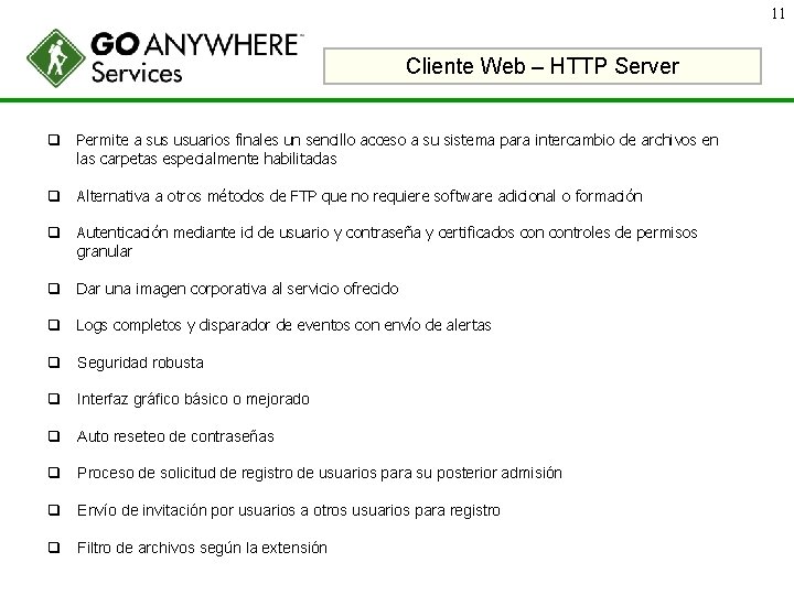 11 Cliente Web – HTTP Server q Permite a sus usuarios finales un sencillo