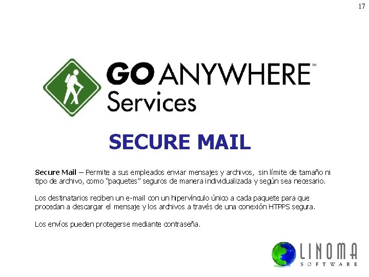 17 SECURE MAIL Secure Mail – Permite a sus empleados enviar mensajes y archivos,